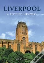 Liverpool: A Potted History