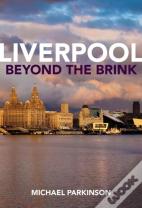 Liverpool Beyond The Brink