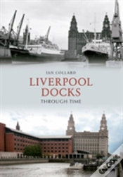 Capa do artigo Liverpool Docks Through Time