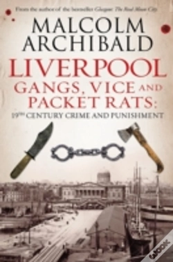 Capa do artigo Liverpool: Gangs, Vice And Packet Rats