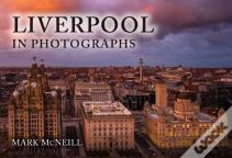 Liverpool In Photographs