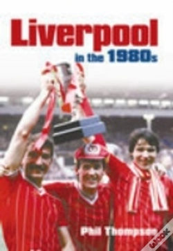 Capa do artigo Liverpool In The 1980s