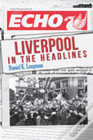 Liverpool In The Headlines