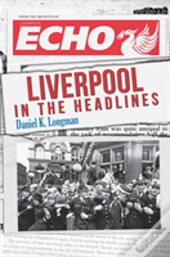 Liverpool In The Headlines