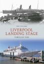 Liverpool Landing Stage Through Time - Preview