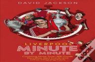 Liverpool Minute By Minute