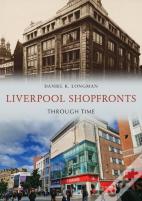 Liverpool Shopfronts Through Time