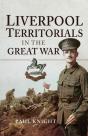 Liverpool Territorials In The Great War - Preview