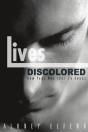 Lives Discolored - Preview