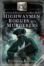 Capa do artigo Lives & Exploits Of The Most Noted Highwaymen, Rogues And Murderers