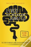 Lives Of Museum Junkies, Second Edition