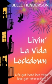 Livin' La Vida Lockdown: A Romantic Come