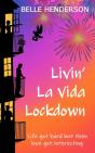 Livin' La Vida Lockdown: A Romantic Come - Preview