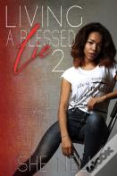 Living A Blessed Lie 2