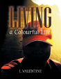 Living A Colourful Life - Preview