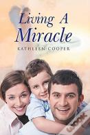 Living A Miracle