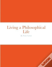 Living A Philosophical Life