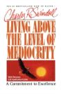 Living Above Medicrity - Preview