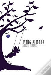 Living Aligned