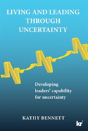 Living And Leading Through Uncertainty - Preview