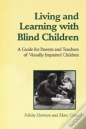 Living And Learning With Blind Children