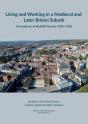 Living And Working In A Medieval And Later Bristol Suburb - Preview