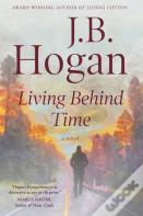 Living Behind Time