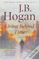 Living Behind Time