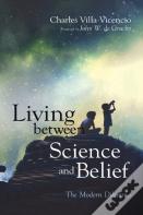 Living Between Science And Belief
