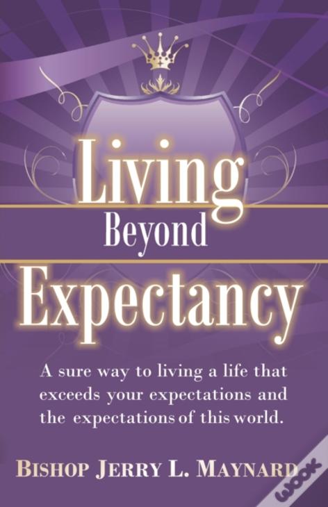 Living Beyond Expectancy