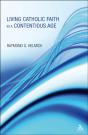 Living Catholic Faith In A Contentious Age - Preview