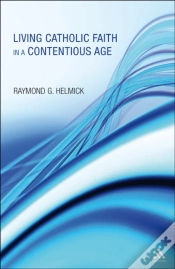 Capa do artigo Living Catholic Faith In A Contentious Age
