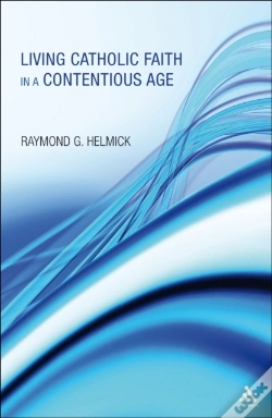 Capa do artigo Living Catholic Faith In A Contentious Age