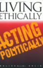 Living Ethically, Acting Politically - Preview