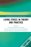 Living Ethics In Theory And Practice