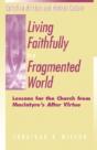 Living Faithfully In A Fragmented World - Preview