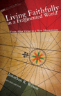 Living Faithfully In A Fragmented World, Second Edition - Preview