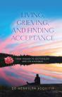 Living,  Grieving, And Finding Acceptance - Preview