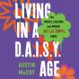 Living In A D.A.I.S.Y. Age - Preview