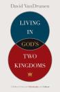 Living In God'S Two Kingdoms - Preview