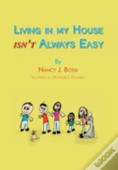 Living In My House Isn'T Always Easy