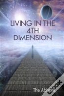 Living In The 4th Dimension