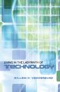 Living In The Labyrinth Of Technology - Preview