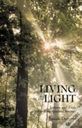 Living In The Light: Lessons And Tools F
