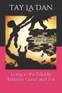 Living In The Middle Between Good And Evil - Preview