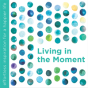 Living In The Moment - Preview