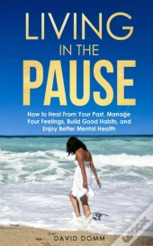 Living In The Pause