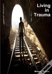 Living In Trauma