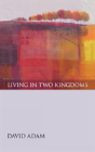 Living In Two Kingdoms - Preview