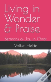 Living In Wonder & Praise